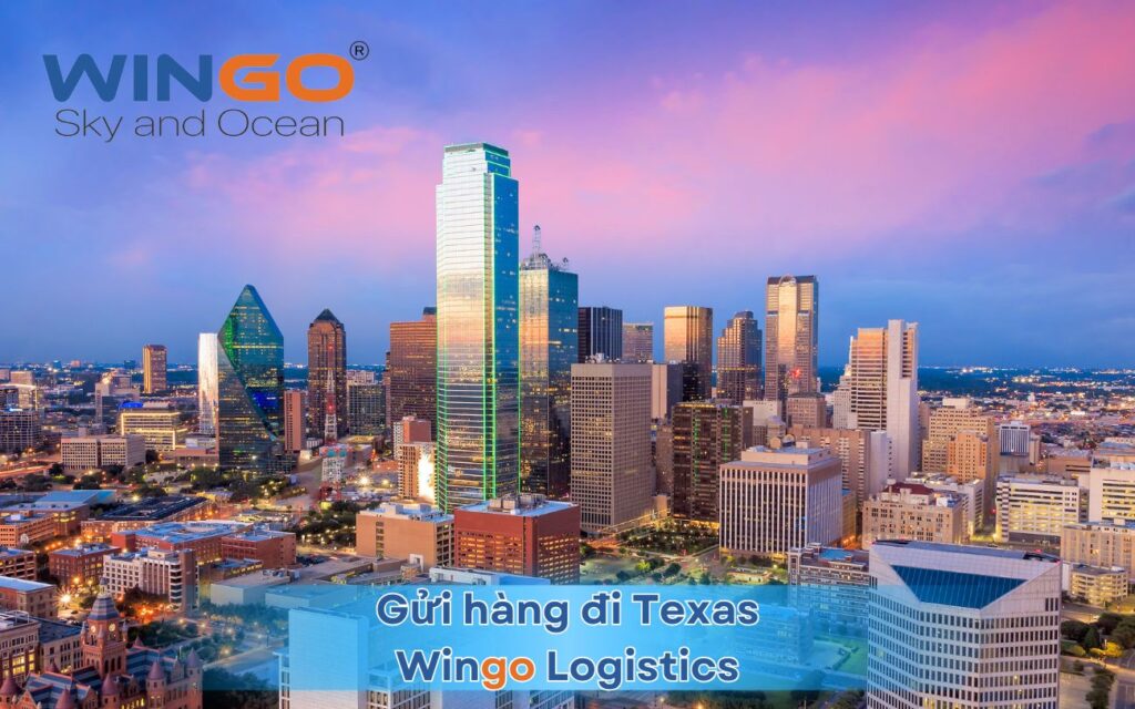 Gửi hàng đi Texas tại Wingo Logistics