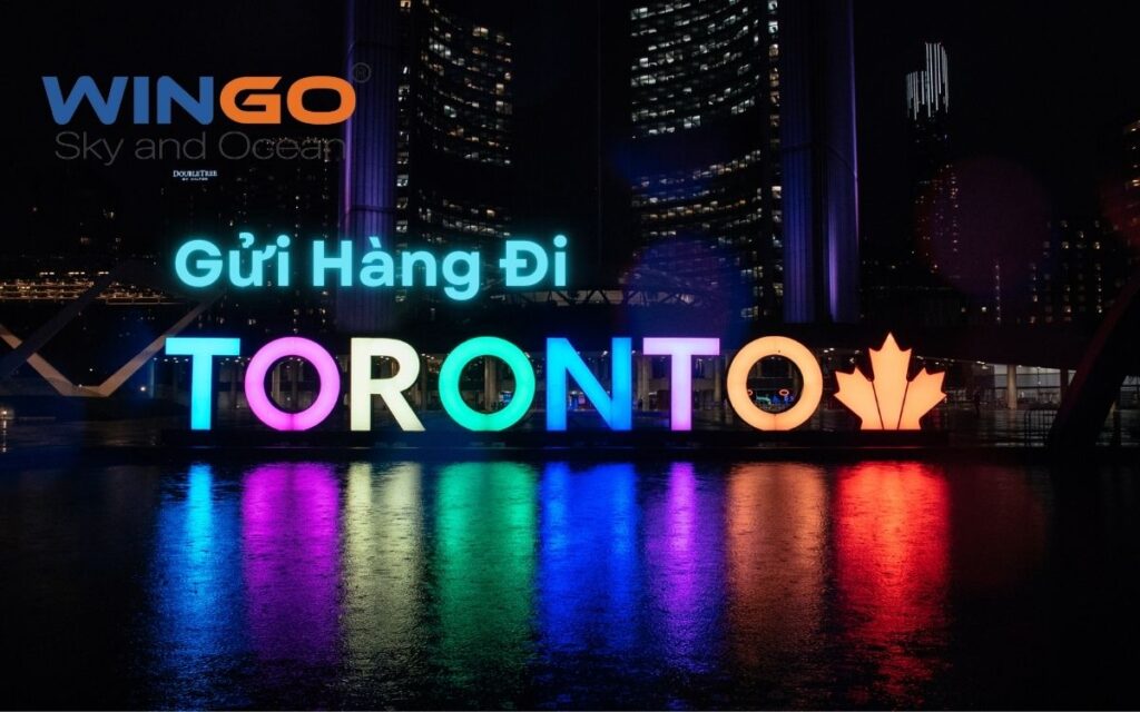 Gửi hàng đi Toronto tại Wingo Logistics