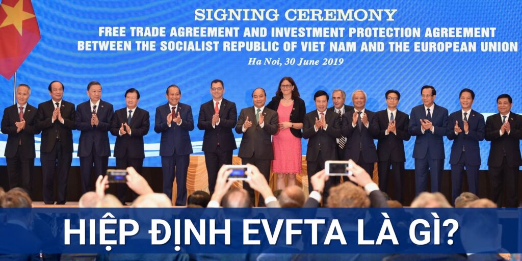 Hiệp định EVFTA là gì